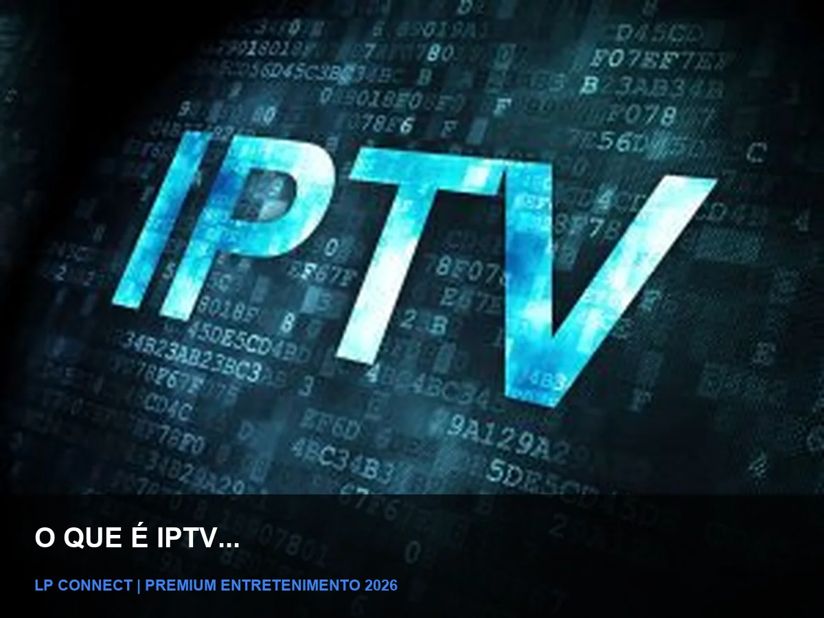 O que e IPTV